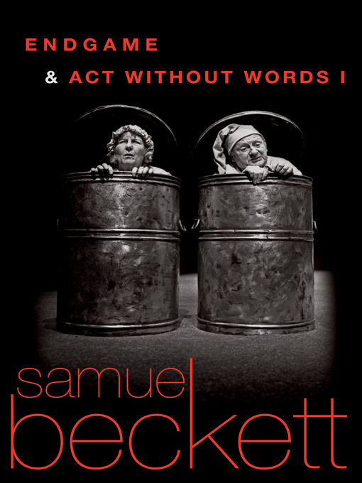 Title details for Endgame and Act Without Words by Samuel Beckett - Available